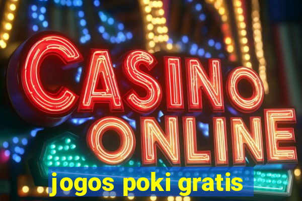 jogos poki gratis